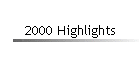 2000 Highlights