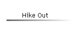 Hike Out