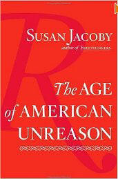 The Age of American Unreason