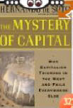 Click Here to Buy The Mystery of Capital from Amazon.com